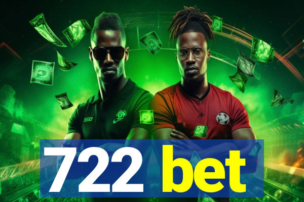 722 bet
